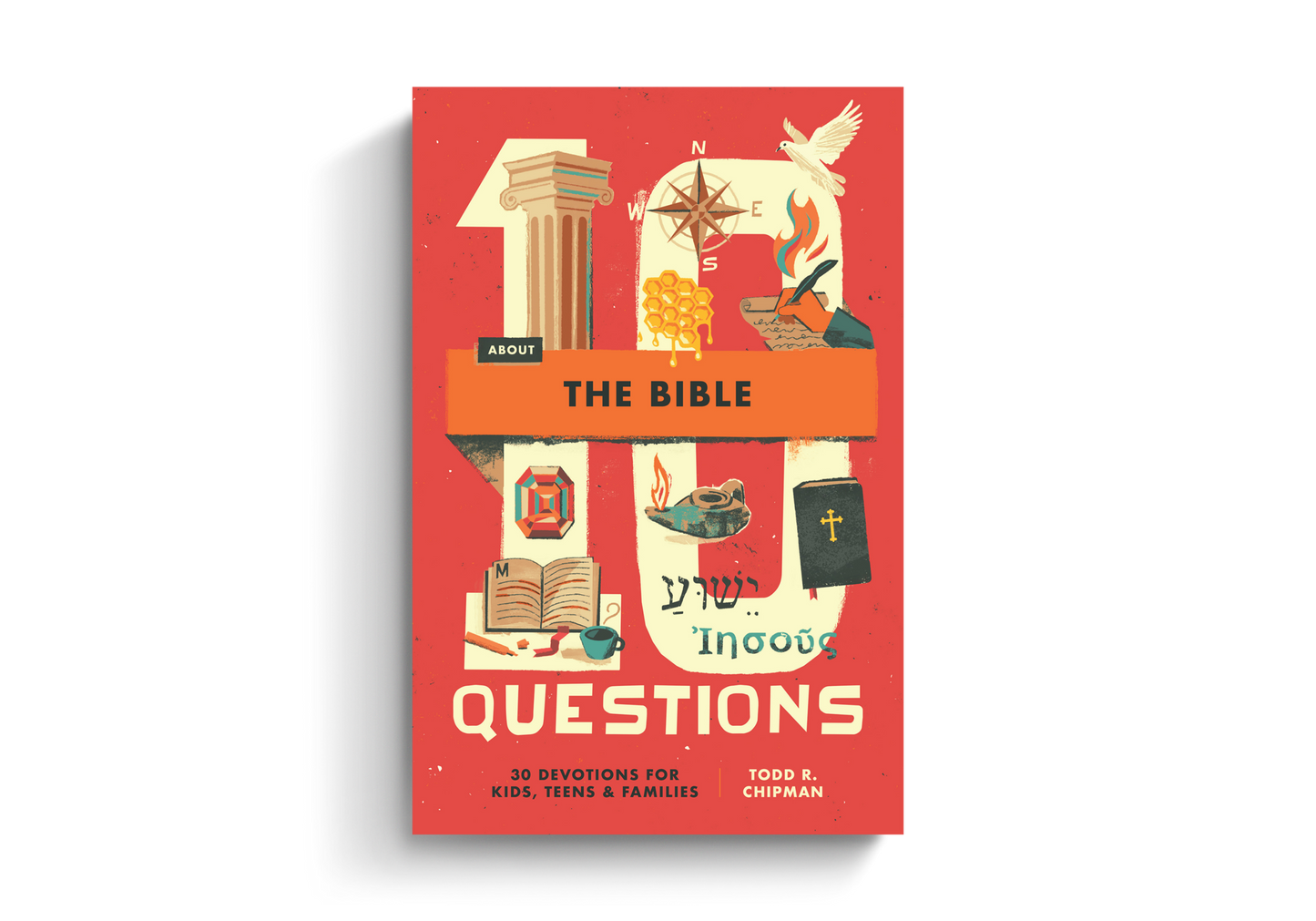 10 Questions About the Bible: 30 Devotions for Kids, Teens, and Families