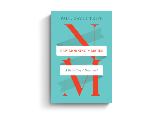 New Morning Mercies: A Daily Gospel Devotional
