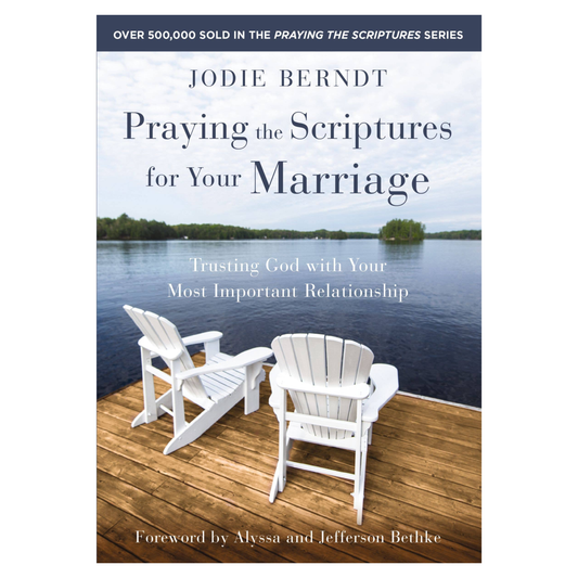Praying The Scriptures For Your Marriage